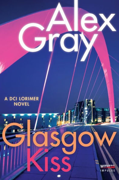 Glasgow Kiss: A Dci Lorimer Novel (William Lorimer, 6)