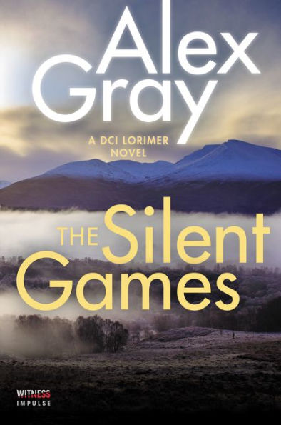 The Silent Games: A Dci Lorimer Novel (William Lorimer, 11)