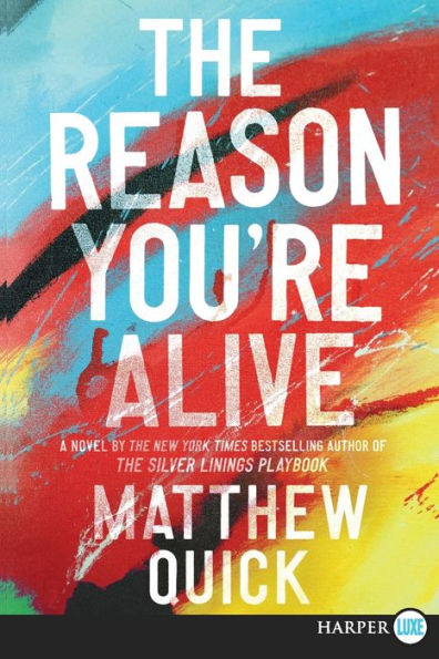 The Reason You'Re Alive: A Novel