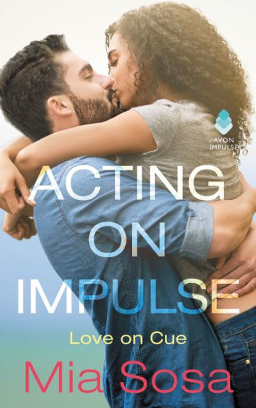 Acting On Impulse (Love On Cue)