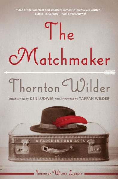 The Matchmaker: A Farce In Four Acts