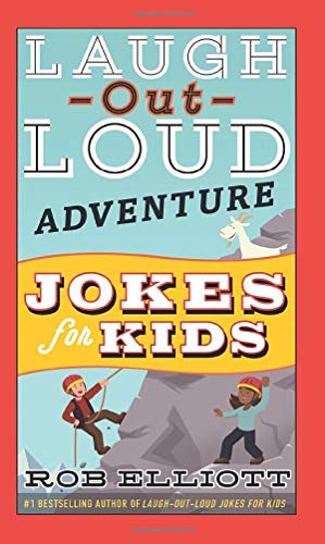 Laugh-Out-Loud Adventure Jokes for Kids (Laugh-Out-Loud Jokes for Kids)