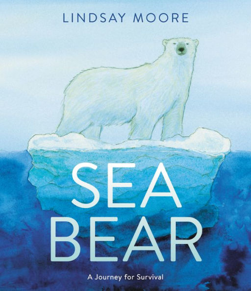 Sea Bear: A Journey For Survival - 9780062791290