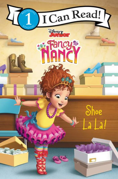 Disney Junior Fancy Nancy: Shoe La La! (I Can Read Level 1) - 9780062843876