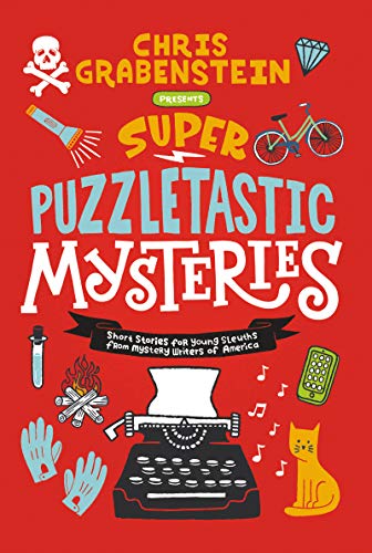 Super Puzzletastic Mysteries: Short Stories For Young Sleuths From????Mystery Writers Of America