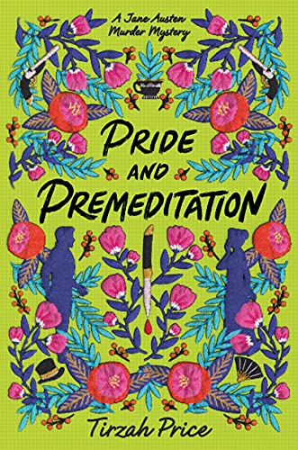 Pride And Premeditation (Jane Austen Murder Mysteries, 1)