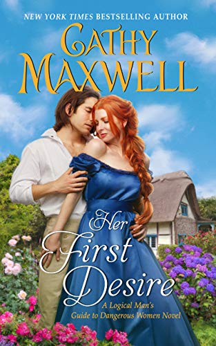Her First Desire: A Logical Man's Guide To Dangerous Women Novel