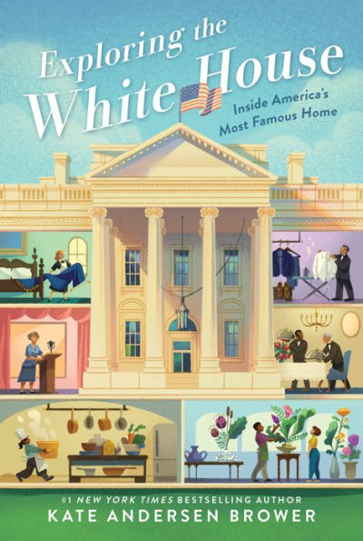 Exploring The White House: Inside America's Most Famous Home - 9780062906427