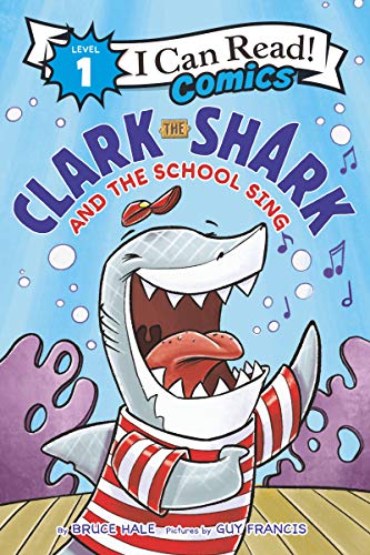 Clark The Shark And The School Sing (I Can Read Comics Level 1) - 9780062912565