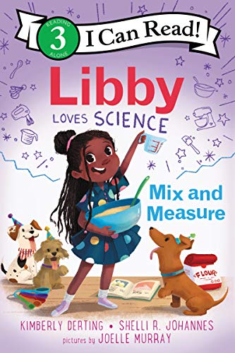 Libby Loves Science: Mix And Measure (I Can Read Level 3) - 9780062946119