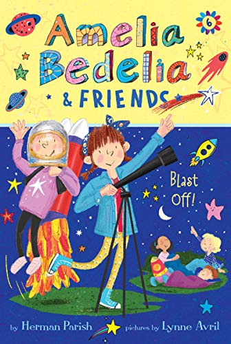 Amelia Bedelia & Friends #6: Amelia Bedelia & Friends Blast Off - 9780062961921