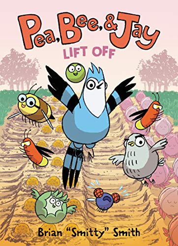 Pea, Bee, & Jay #3: Lift Off - 9780062981226