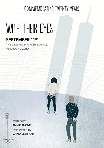 With Their Eyes: September 11Th: The View From A High School At Ground Zero