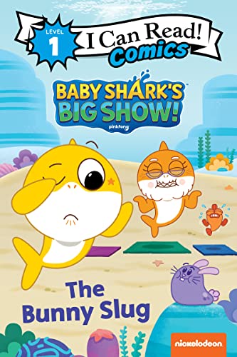 Baby Shark's Big Show!: The Bunny Slug (I Can Read Comics Level 1)