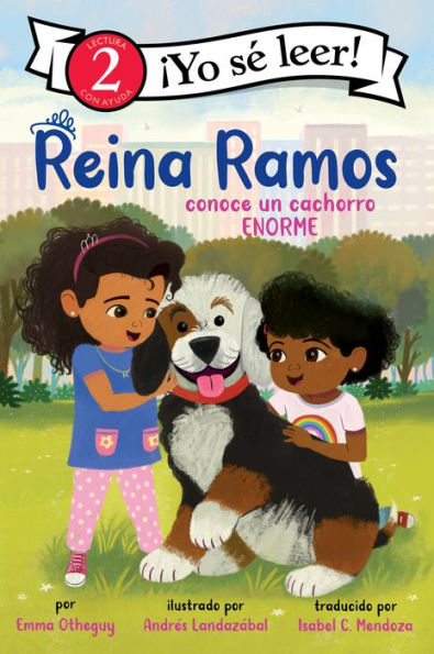 Reina Ramos Conoce Un Cachorro Enorme: Reina Ramos Meets A Big Puppy (Spanish Edition) (I Can Read Level 2)
