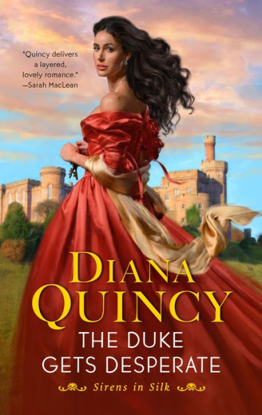 The Duke Gets Desperate: A Novel (Sirens in Silk, 1)