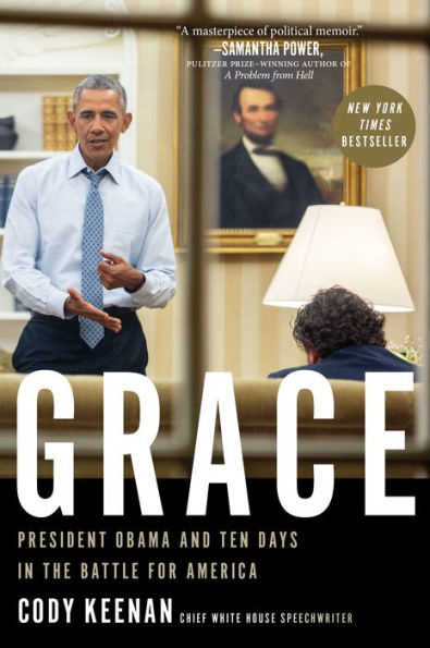 Grace: President Obama And Ten Days In The Battle For America