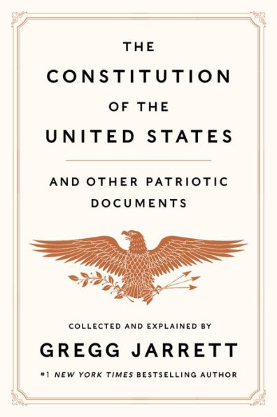 The Constitution Of The United States And Other Patriotic Documents
