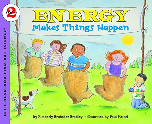 Energy Makes Things Happen (Rise And Shine) (Let's-Read-And-Find-Out Science 2)