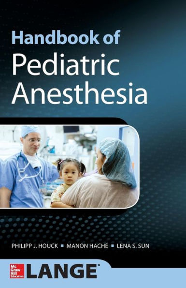 Handbook Of Pediatric Anesthesia (Lange Medical Books)