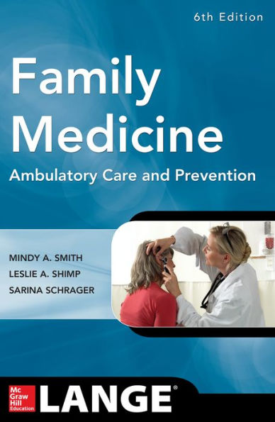 Family Medicine: Ambulatory Care And Prevention, Sixth Edition (Lange Clinical Manuals)