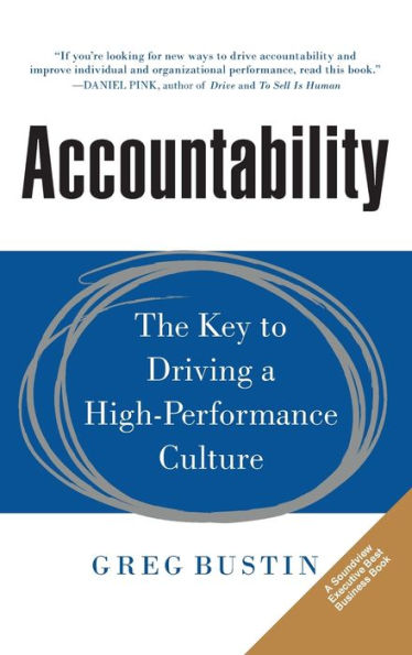 Accountability: The Key To Driving A High-Performance Culture