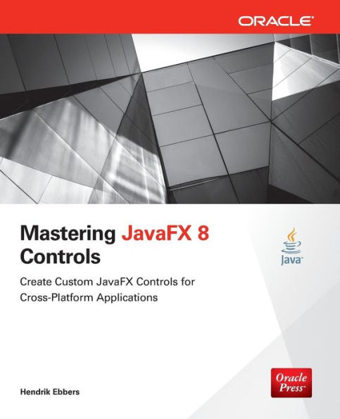 Mastering Javafx 8 Controls (Oracle Press)
