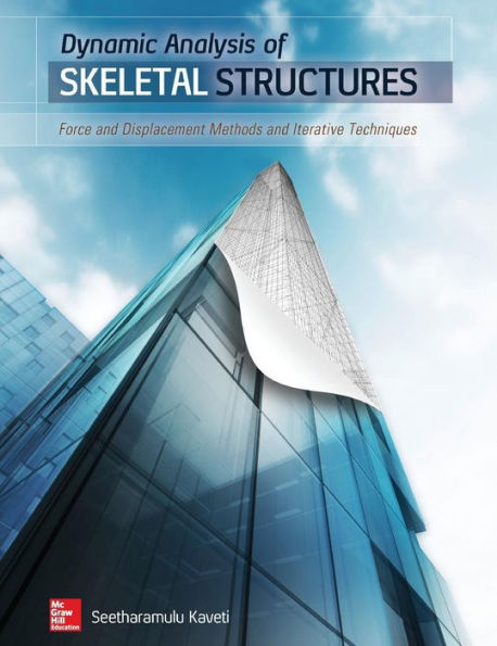 Dynamic Analysis Of Skeletal Structures: Force And Displacement Methods And Iterative Techniques