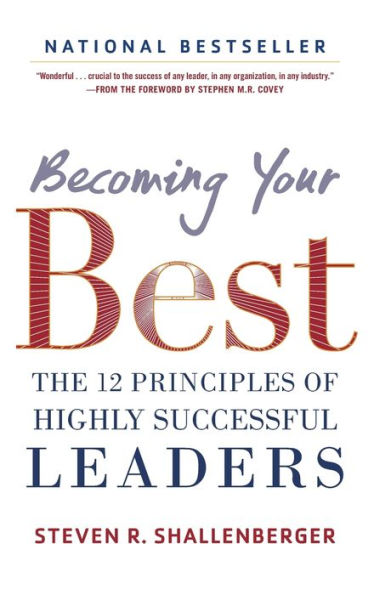 Becoming Your Best: The 12 Principles Of Highly Successful Leaders (Business Books)