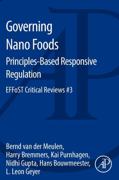 Governing Nano Foods: Principles-Based Responsive Regulation: Effost Critical Reviews #3