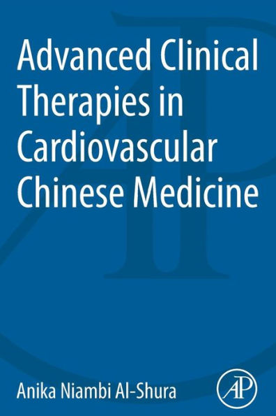 Advanced Clinical Therapies In Cardiovascular Chinese Medicine