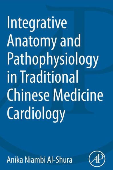 Integrative Anatomy And Pathophysiology In Tcm Cardiology