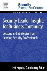 Security Leader Insights For Business Continuity: Lessons And Strategies From Leading Security Professionals