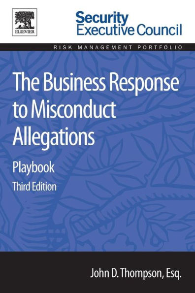 The Business Response To Misconduct Allegations: Playbook (Risk Management Portfolio)