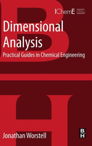 Dimensional Analysis: Practical Guides In Chemical Engineering