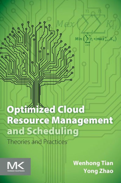 Optimized Cloud Resource Management And Scheduling: Theories And Practices
