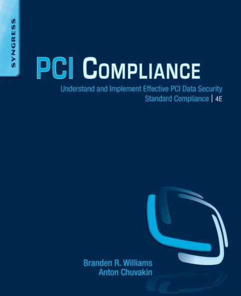 Pci Compliance: Understand And Implement Effective Pci Data Security Standard Compliance