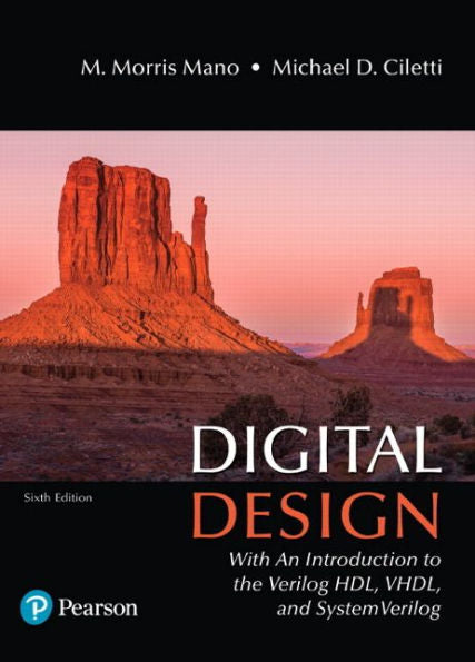 Digital Design: With An Introduction To The Verilog Hdl, Vhdl, And Systemverilog
