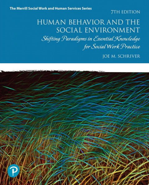 Human Behavior And The Social Environment: Shifting Paradigms In Essential Knowledge For Social Work Practice