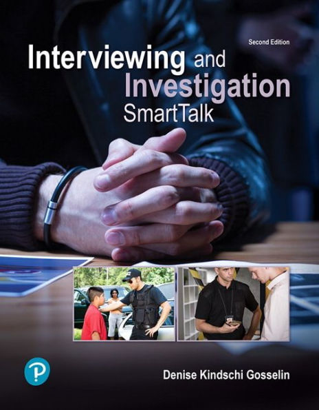 Interviewing And Investigation: Smarttalk (What'S New In Criminal Justice)