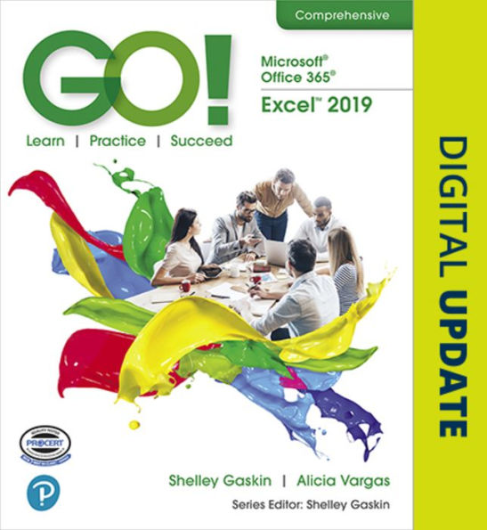 Go! With Microsoft Office 365, Excel 2019 Comprehensive