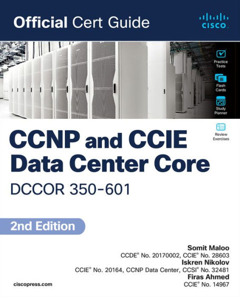 Ccnp And Ccie Data Center Core Dccor 350-601 Official Cert Guide (Official Cert Guides)