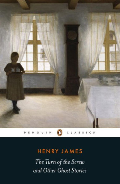 The Turn Of The Screw And Other Ghost Stories (Penguin Classics)