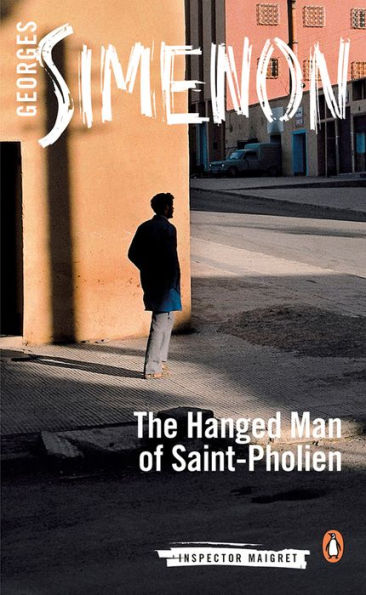 The Hanged Man Of Saint-Pholien (Inspector Maigret)