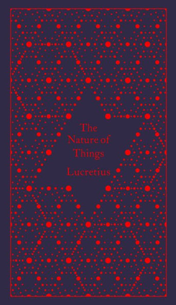 The Nature Of Things (A Penguin Classics Hardcover)