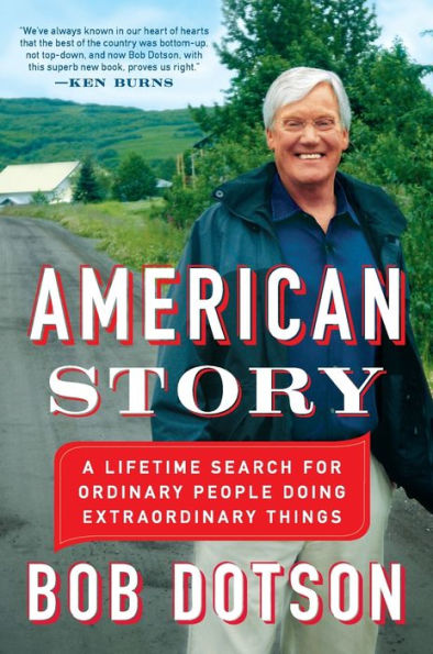 American Story: A Lifetime Search For Ordinary People Doing Extraordinary Things