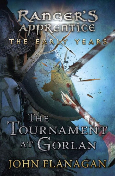The Tournament At Gorlan (Ranger's Apprentice: The Early Years)