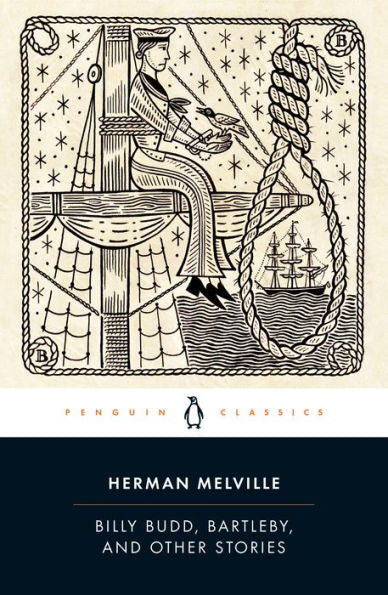 Billy Budd, Bartleby, And Other Stories (Penguin Classics Edition)