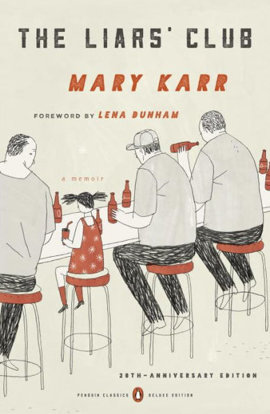 The Liars' Club: A Memoir (Penguin Classics Deluxe Edition)