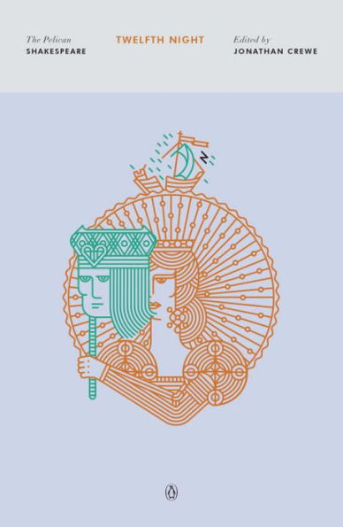 Twelfth Night (The Pelican Shakespeare)